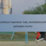 Testiottelun haasteet: Sää, kenttäolosuhteet, pelaajien kunto