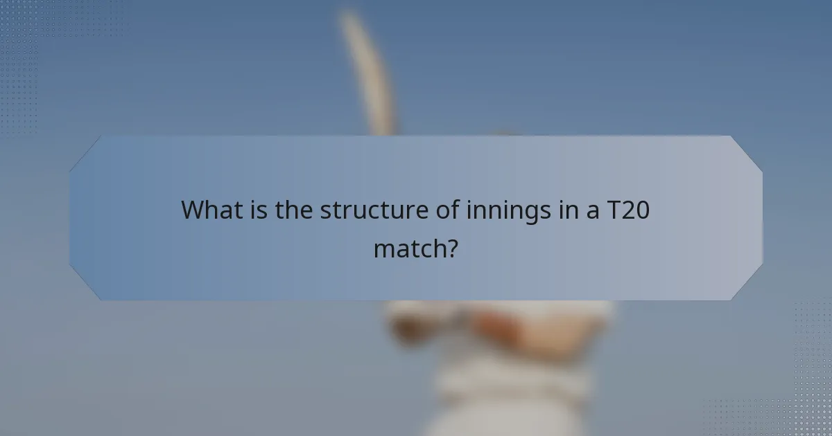 What is the structure of innings in a T20 match?